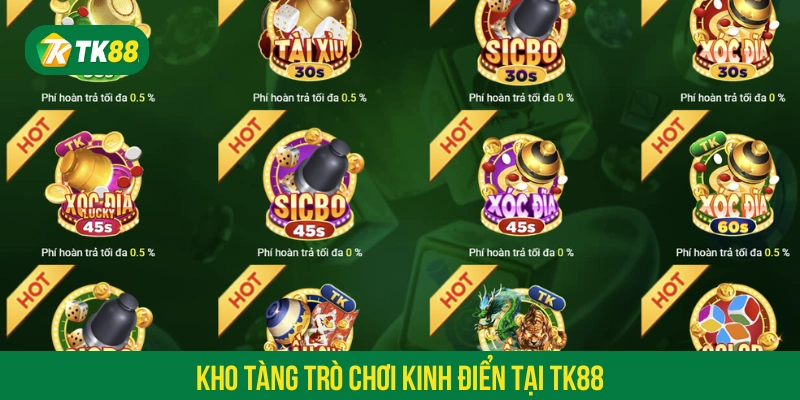 Kho tàng trò chơi kinh điển tại TK88