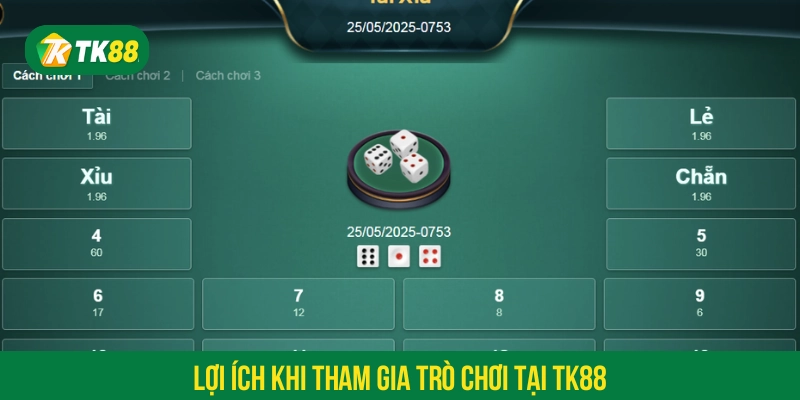 Lợi ích khi tham gia trò chơi tại TK88