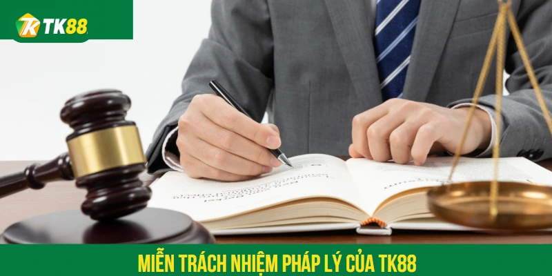 Miễn trách nhiệm pháp lý của TK88