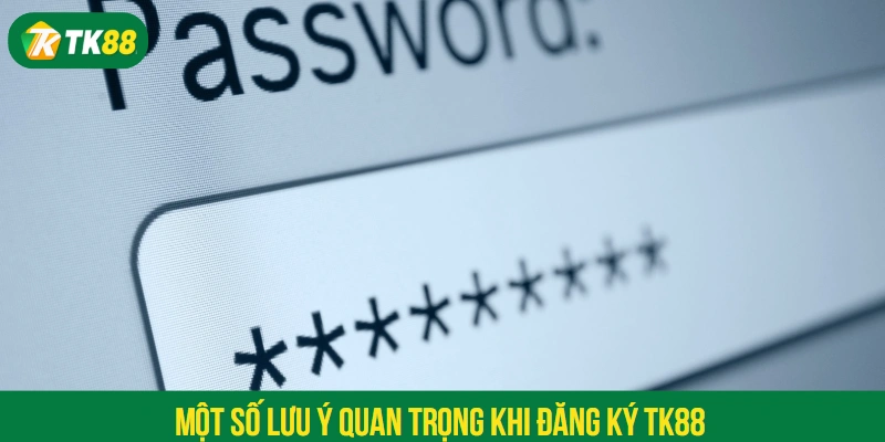 Một số lưu ý quan trọng khi đăng ký TK88
