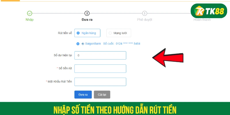 Nhập số tiền theo hướng dẫn rút tiền