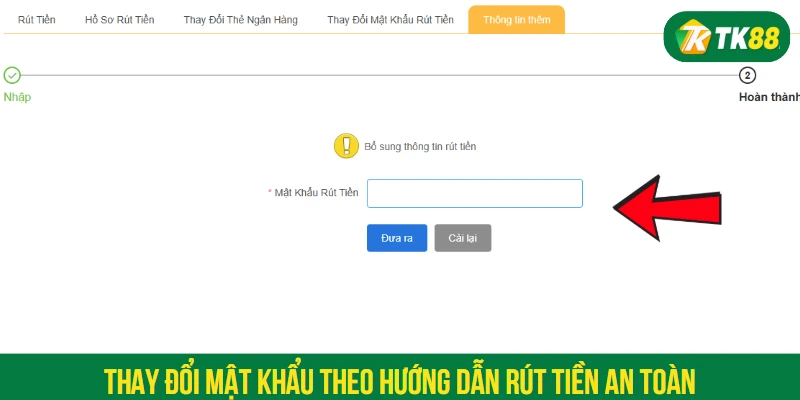 Thay đổi mật khẩu theo hướng dẫn rút tiền an toàn
