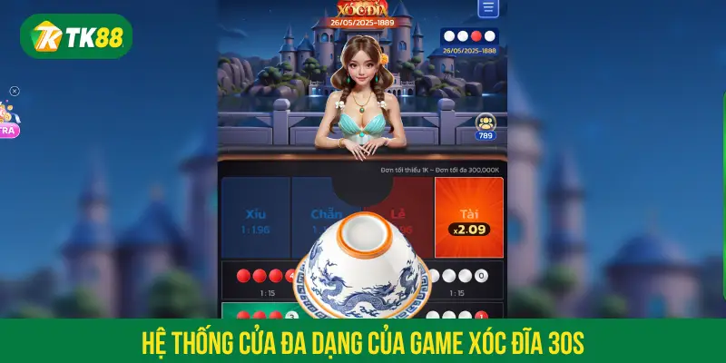 Hệ thống cửa đa dạng của game Xóc đĩa 30s