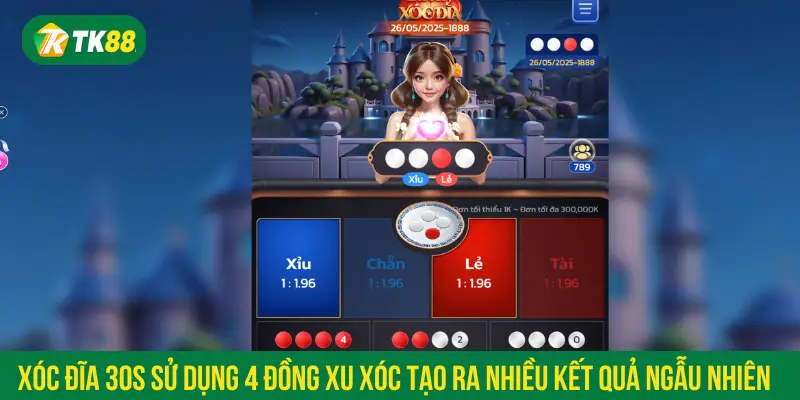Xóc đĩa 30s sử dụng 4 đồng xu xóc tạo ra nhiều kết quả ngẫu nhiên