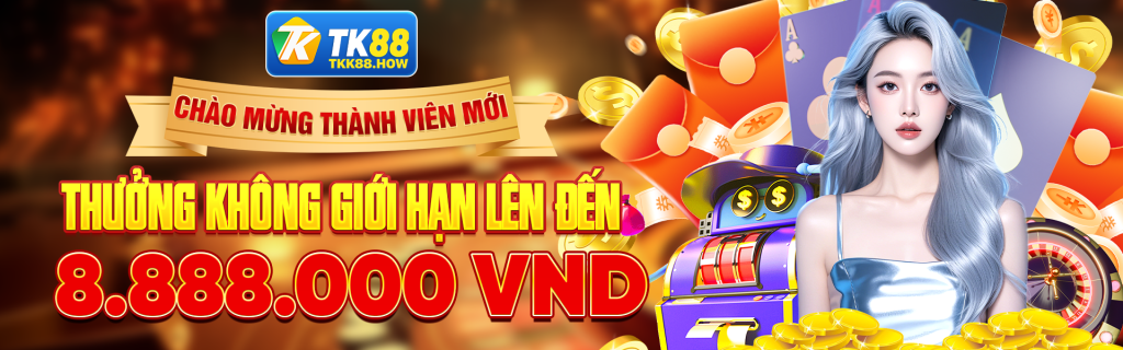 tk88 chào mừng thành viên mới