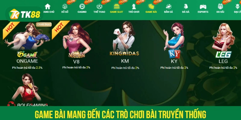 Game bài mang đến các trò chơi bài truyền thống